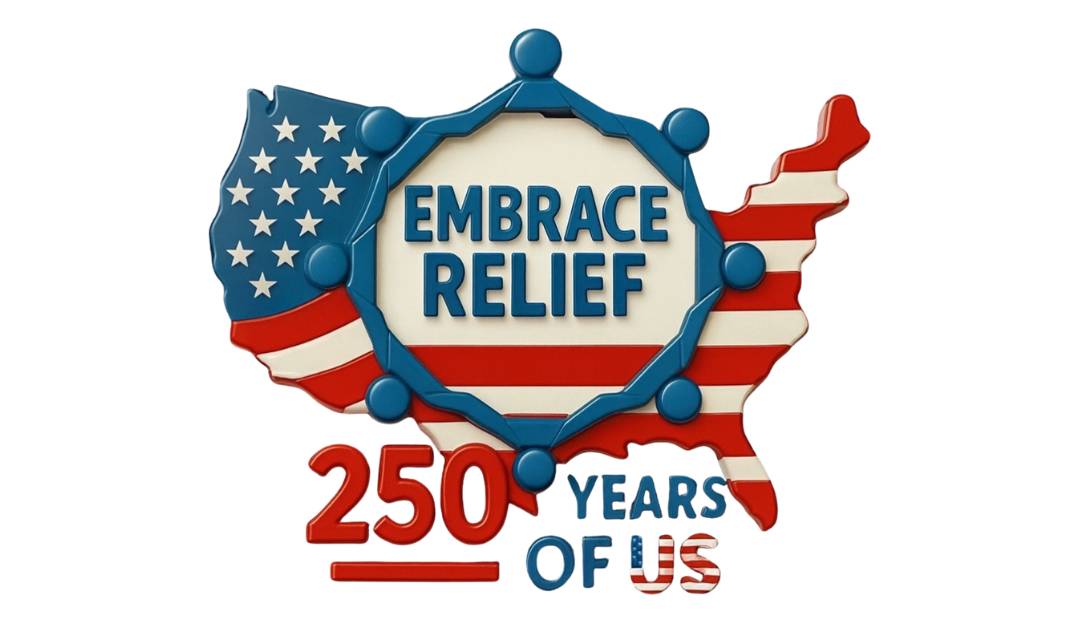 Embrace Relief, America 250 Join To Serve Our Country Throughout Historic Year